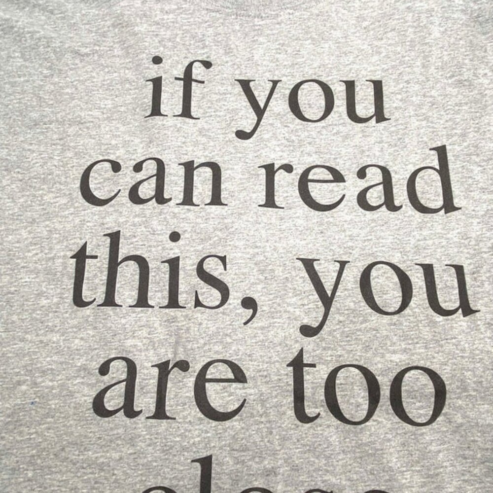"If You Can Read This..." Adult NOS Gray 3XL T-Shirt